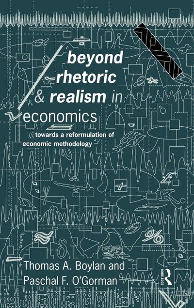 Beyond Rhetoric and Realism in Economics