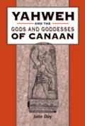 Yahweh and the Gods and Goddesses of Canaan