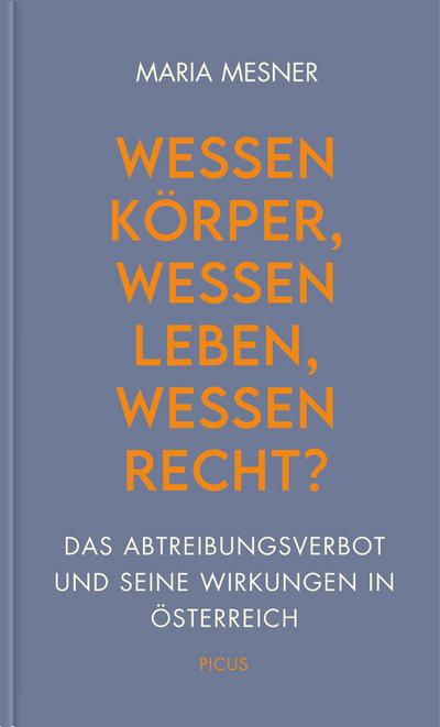 Wessen Körper, wessen Leben, wessen Recht?