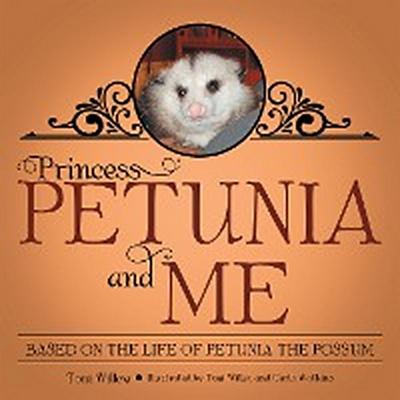 Princess Petunia and Me