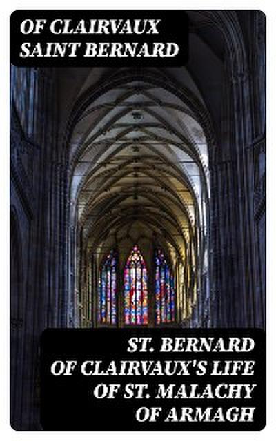 St. Bernard of Clairvaux’s Life of St. Malachy of Armagh