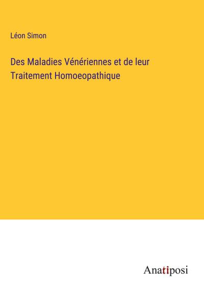 Des Maladies Vénériennes et de leur Traitement Homoeopathique