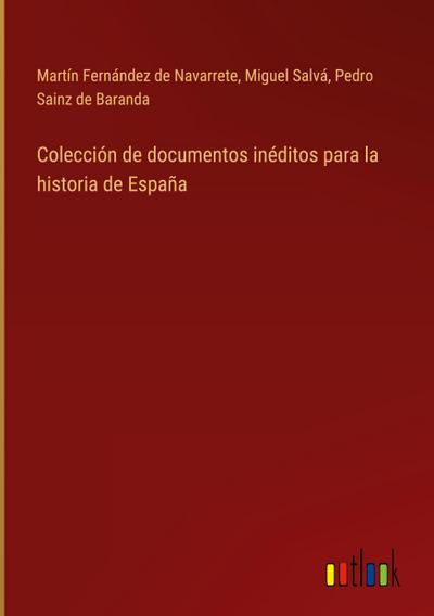 Colección de documentos inéditos para la historia de España