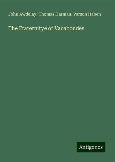 The Fraternitye of Vacabondes
