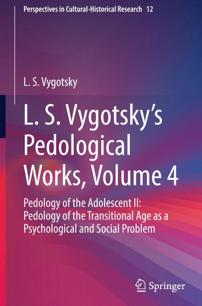 L. S. Vygotsky’s Pedological Works, Volume 4
