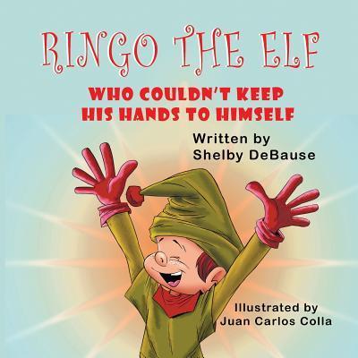 Ringo the Elf: Who Couldn’t Keep His Hands to Himself
