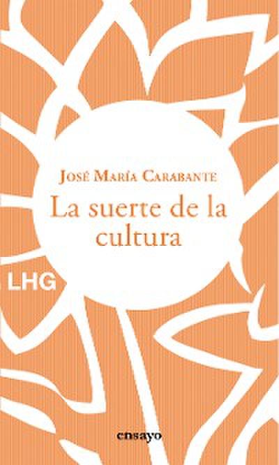 La suerte de la cultura