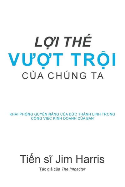 Our Unfair Advantage (Vietnamese Edition)