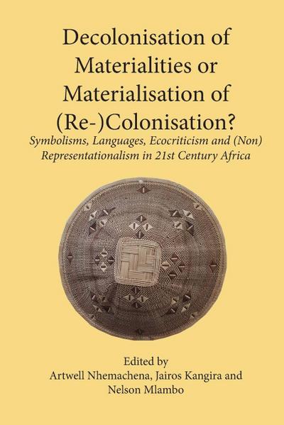 Decolonisation of Materialities or Materialisation of (Re-)Colonisation?