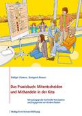 Das Praxisbuch: Mitentscheiden und Mithandeln in der Kita