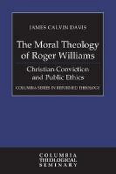 The Moral Theology of Roger Williams