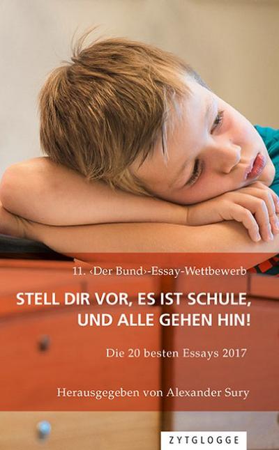 11. ’Der Bund’-Essay-Wettbewerb: Stell Dir vor, es ist Schule, und alle gehen hin!