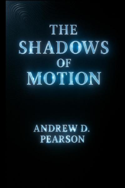 The Shadows of Motion