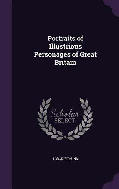 Portraits of Illustrious Personages of Great Britain