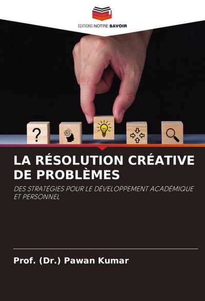 LA RÉSOLUTION CRÉATIVE DE PROBLÈMES
