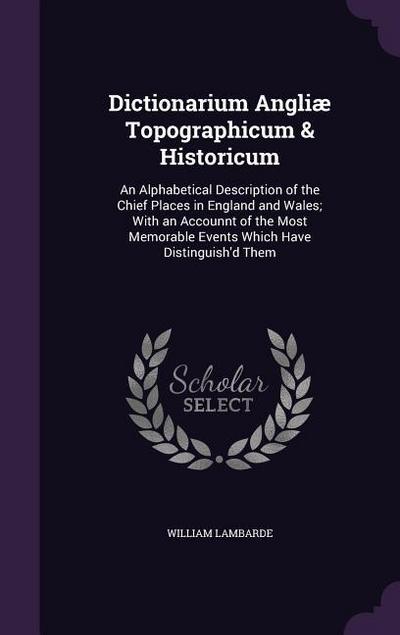Dictionarium Angliæ Topographicum & Historicum