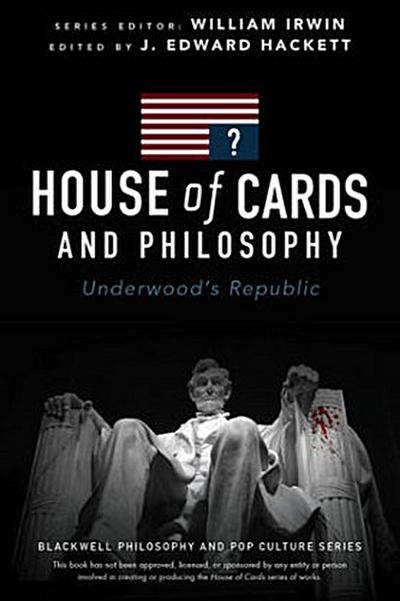 House of Cards and Philosophy