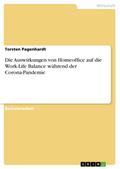 Die Auswirkungen von Homeoffice auf die Work-Life Balance während der Corona-Pandemie
