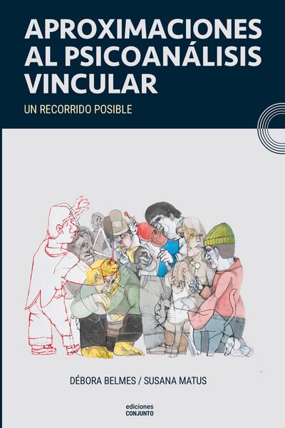 Aproximaciones al psicoanálisis vincular