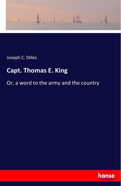Capt. Thomas E. King