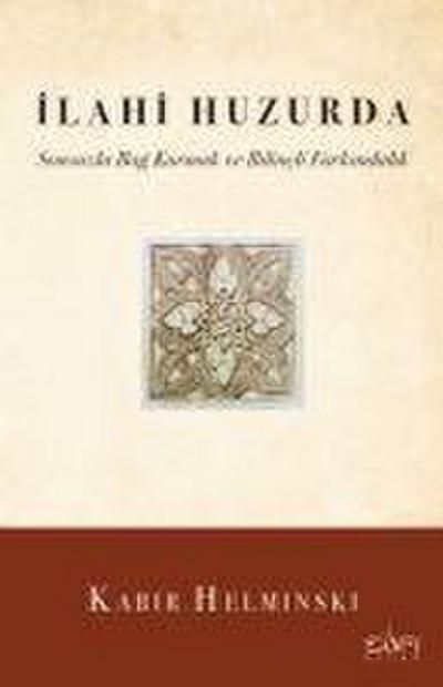 Ilahi Huzurda Sonsuzla Bag Kurmak ve Bilincli Farkindalik