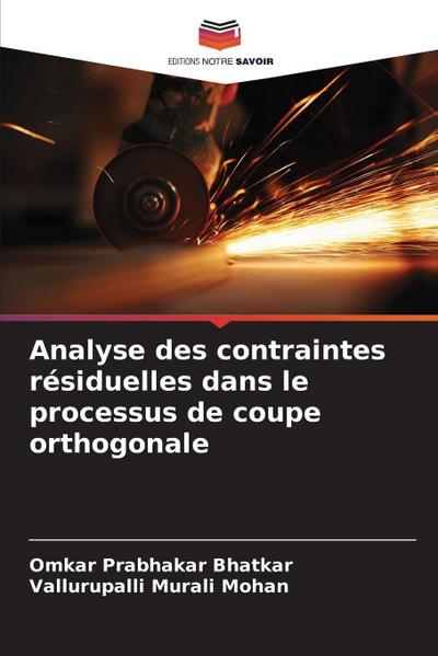 Analyse des contraintes résiduelles dans le processus de coupe orthogonale