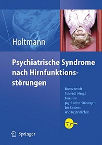 Psychiatrische Syndrome nach Hirnfunktionsstörungen