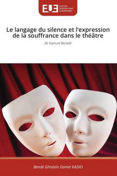 Le langage du silence et l’expression de la souffrance dans le théâtre