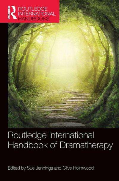 Routledge International Handbook of Dramatherapy