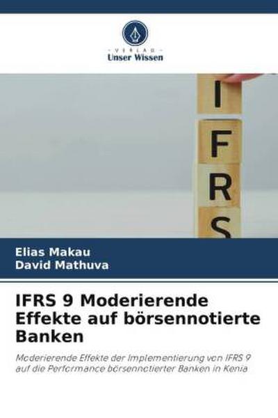 IFRS 9 Moderierende Effekte auf börsennotierte Banken
