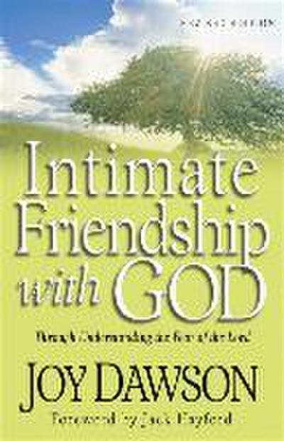 Intimate Friendship with God - Through Understanding the Fear of the Lord