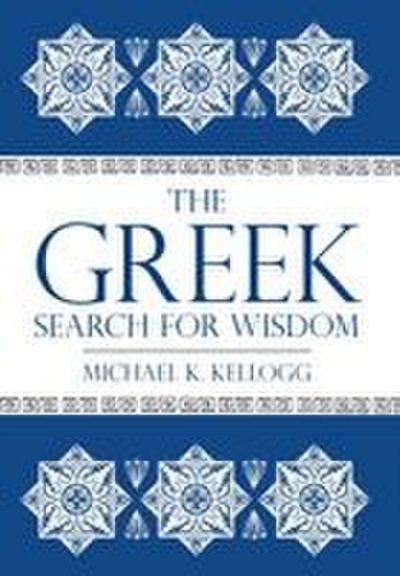 The Greek Search for Wisdom
