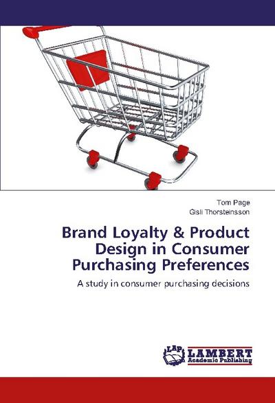 Brand Loyalty & Product Design in Consumer Purchasing Preferences