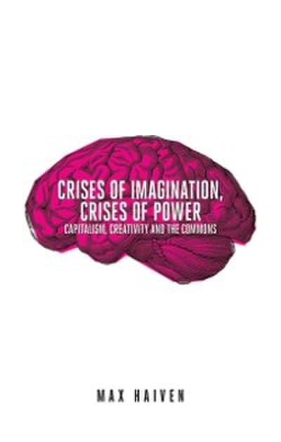 Crises of Imagination, Crises of Power