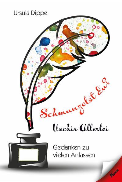 Schmunzelst du? Uschis Allerlei - Gedanken zu vielen Anlässen