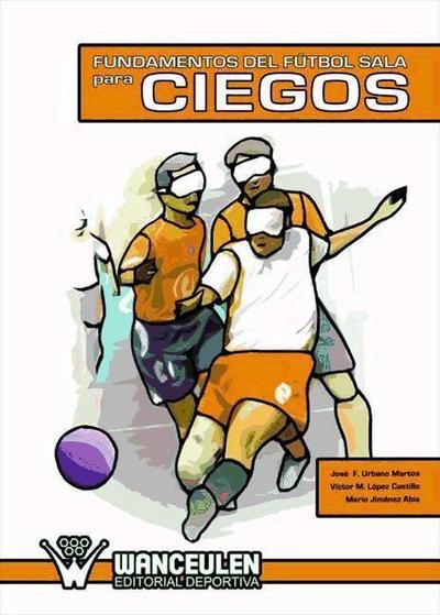 Fundamentos de fútbol sala para ciegos