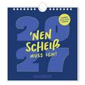 Postkartenkalender ’Nen Scheiß muss ich! 2027