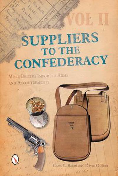 Suppliers to the Confederacy, Volume II