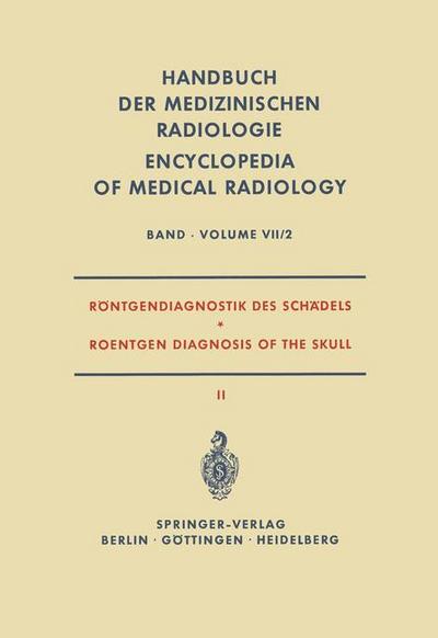 Röntgendiagnostik des Schädels II / Roentgen Diagnosis of the Skull II