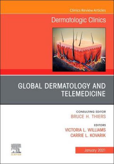Global Dermatology and Telemedicine, an Issue of Dermatologic Clinics