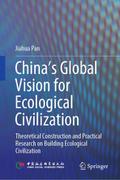 Chinas Global Vision for Ecological Civilization