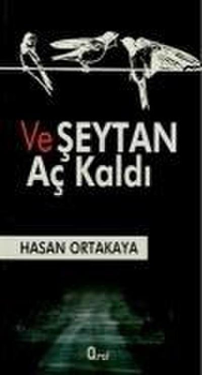 Ve Seytan Ac Kaldi