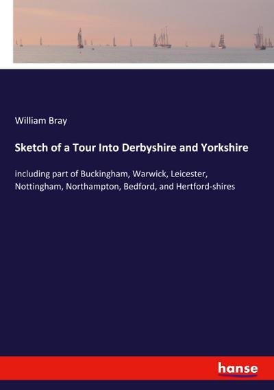 Sketch of a Tour Into Derbyshire and Yorkshire
