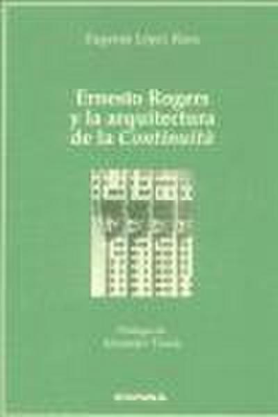 Ernesto Rogers y la arquitectura de la continuità