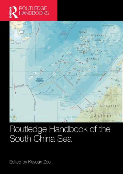 Routledge Handbook of the South China Sea