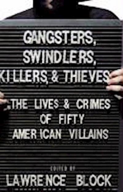 Block, L: Gangsters, Swindlers, Killers, and Thieves