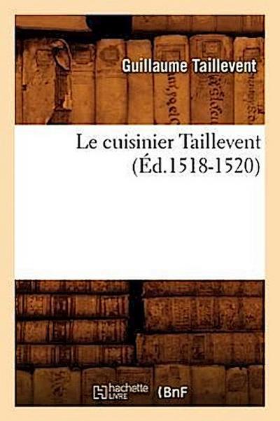 Le Cuisinier Taillevent (Éd.1518-1520)