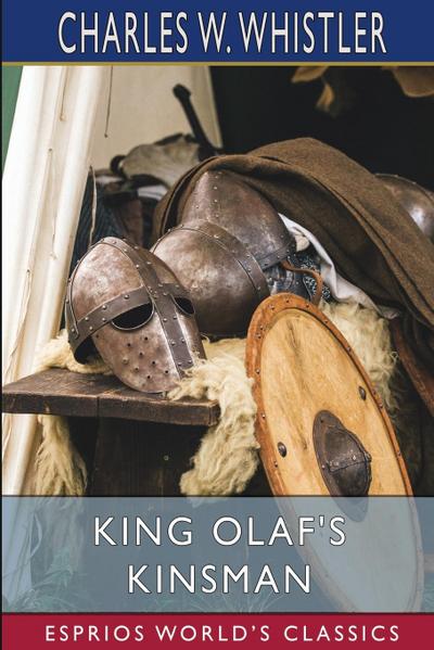 King Olaf’s Kinsman (Esprios Classics)