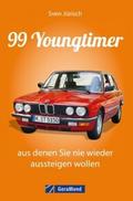 99 Youngtimer, aus denen Sie nie wieder aussteigen