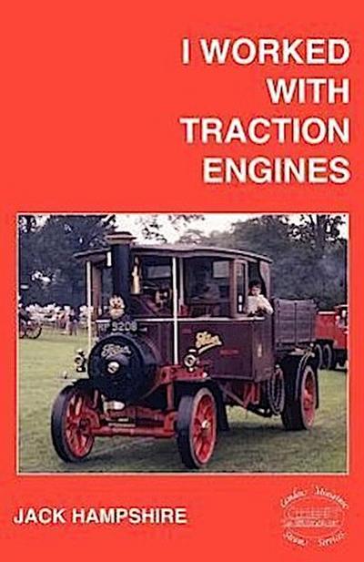 I Worked with Traction Engines